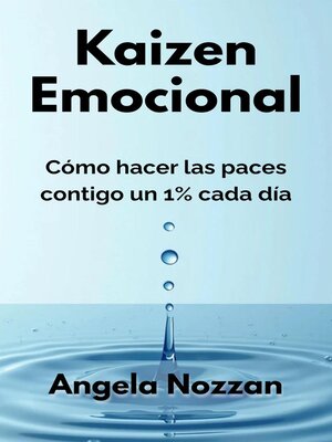 cover image of Kaizen Emocional. Cómo hacer las paces contigo un 1% cada día